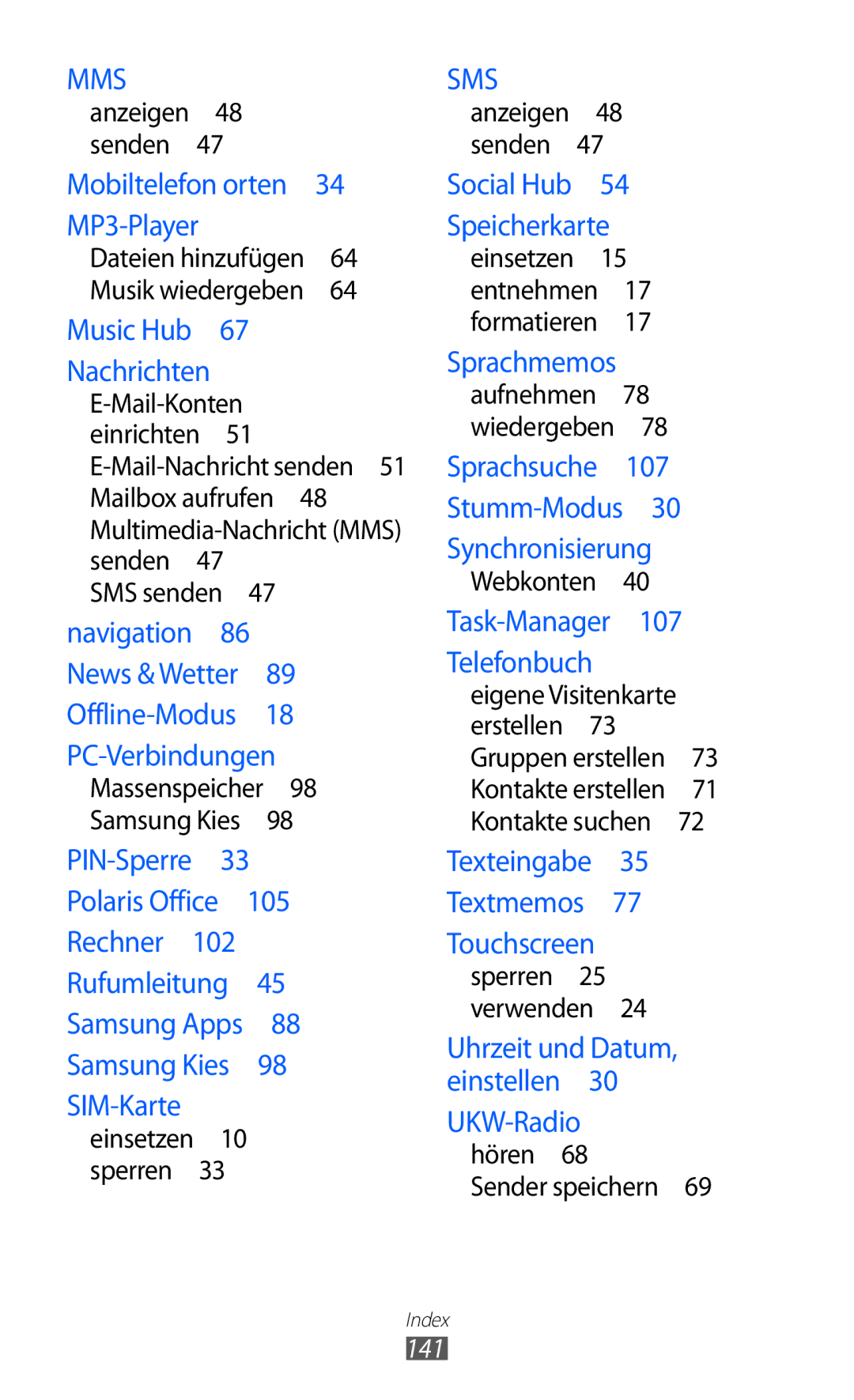 Samsung GT-S5690TAATMN, GT-S5690TAAVIA SMS senden , Massenspeicher Samsung Kies , Webkonten , Hören Sender speichern , 141 